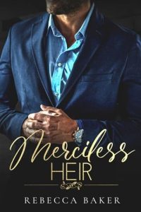 merciless heir, rebecca baker