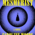 mesmerist caroline woods