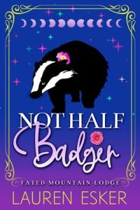 not half badger, lauren esker