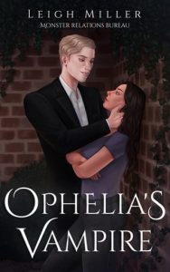 ophelia's vampire, leigh miller