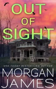 out of sight, morgan james