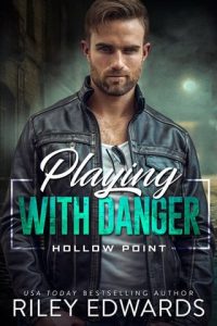 playing with danger, riley edwards
