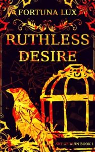 ruthless desire, fortuna lux