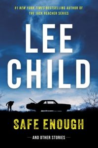 safe enough, lee child