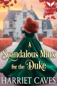 scandalous minx, harriet caves