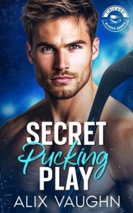 secret pucking play, alix vaughn