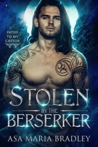 stolen by berserker, asa maria bradley