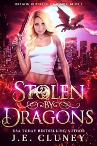 stolen by dragons, je cluney