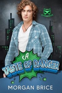 taste of danger, morgan brice
