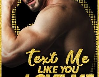 text me like you love me rhys everly