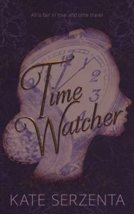 time watcher, kate serzenta