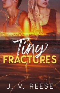 tiny fractures, jv reese