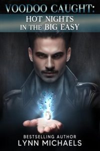 voodoo caught, lynn michaels