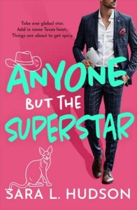 anyone but superstar, sara l hudson