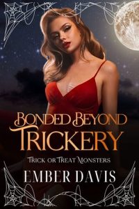 bonded beyond trickery, ember davis