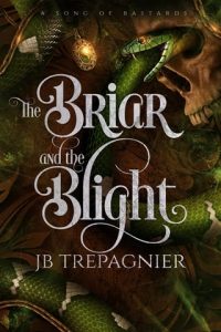 briar and blight, jb trepagnier