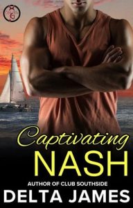 captivating nash, delta james