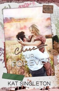 chase our forever, kat singleton