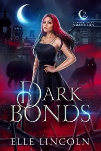 dark bonds, elle lincoln