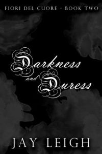 darkness duress, jay leigh