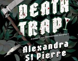 deathtrap alexandra st pierre