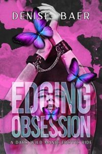 edging obsession, denise baer