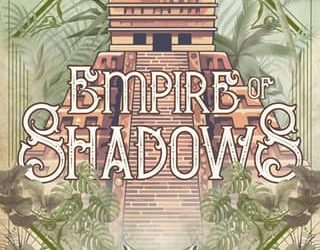 empire of shadows jacquelyn benson