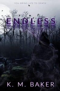 endless, km baker