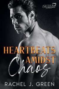 heartbeats chaos, rachel j green