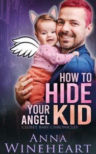 how hide angel kid, anna wineheart