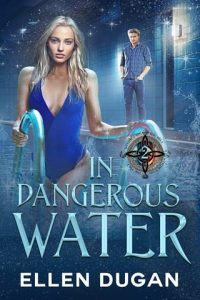 in dangerous water, ellen dugan