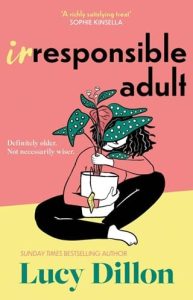 irresponsible adult, lucy dillon