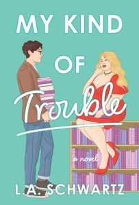 kind of trouble, la schwartz