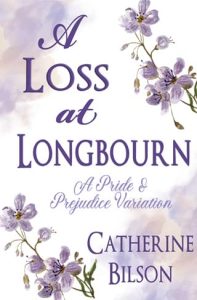 loss at longbourn, catherine bilson