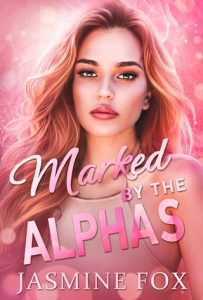 marked by alphas, jasmine fox