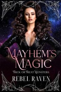 mayhem's magic, rebel raven