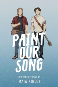 paint our song, maia kinley