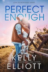 perfect enough, kelly elliott