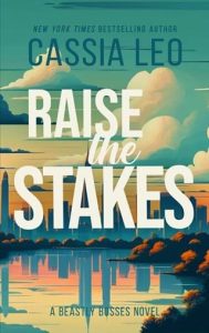 raise stakes, cassia leo