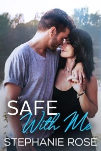 safe with me, stephanie rose