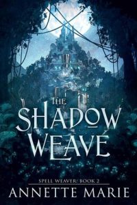 shadow weave, annette marie