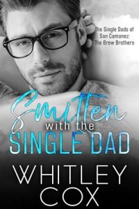 smitten single dad, whitley cox