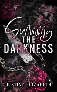 surviving darkness, justine elizabeth