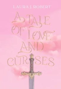 tale love curses, laura j roberts