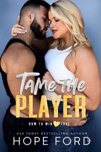 tame the player, hope ford