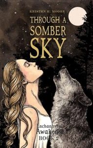 through somber sky, kristen r moore