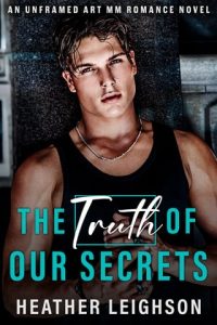 truth our secrets, heather leighson