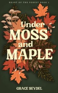 under moss, grace seydel