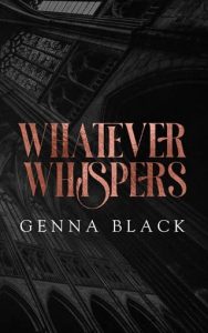 whatever whispers, genna black