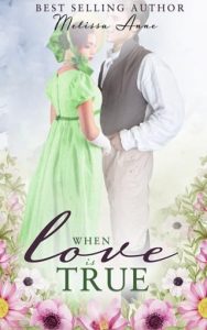 when love is true, melissa anne